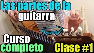 Clases de guitarra para principiantes 1 Las partes de la guitarra [upl. by Orabla631]