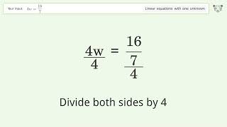 Solve 4w167 Linear Equation Video Solution  Tiger Algebra [upl. by Sunderland]