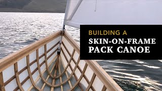 Building SkinonFrame Canoes Step by step [upl. by Ekim]