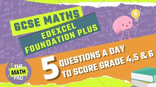 Day 18 Revise GCSE Maths Edexcel Foundation Plus 5 QUESTIONS A DAY FOR GRADE 6 [upl. by Terryl939]