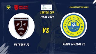 Westerby Group Senior Cup Final  Hathern vs Kirby Muxloe [upl. by Hulbard]