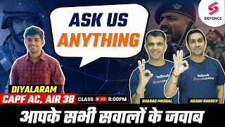 Ask Us Anything  LIVE with DIYALARAM AIR 38 CAPF AC  Along with Sharad Mudgal amp Akash Randev [upl. by Kathryne]