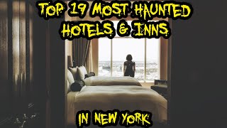 Top 19 Most Haunted Hotels amp Inns in New York [upl. by Bamberger44]