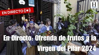 En Directo Ofrenda de frutos a la Virgen del Pilar 2024 [upl. by Hiasi]