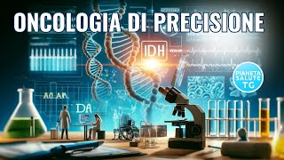 Le Innovazioni dellOncologia di Precisione Nuove Speranze per il Trattamento dei Tumori [upl. by Reece250]