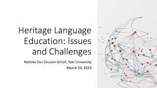 Heritage Language Education Issues and Challenges with Nelleke van DeusenScholl [upl. by Mraz]