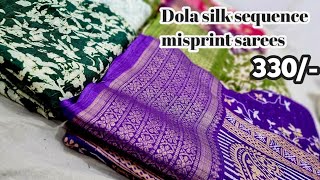 Dola silk sequence misprint sarees wholesale only 330 madinamarket onlineshopping hyderabad [upl. by Enamrej]