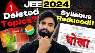 The Real Deleted Topics of Chemistry I JEE 2024 Reduced Syllabus [upl. by Earla]