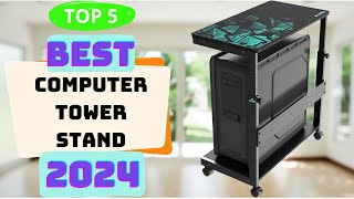 5 Best Computer Tower Stand 2024  Top 5 Best PC Tower Stands to Buy in 2024 [upl. by Drareg]