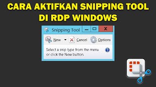 Cara Memunculkan Snipping Tool di RDP Windows  Cara Aktifkan Snipping Tool di Windows Server 2012 [upl. by Weingarten]