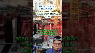 PAHAMI INI NANTI ALLAH BERIKAN JALAN RIZKI PEKERJAAN🤲🤲🤲🤲adihidayatofficial shorts viral [upl. by Pollux238]