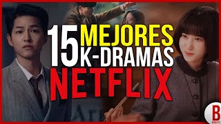 TOP 15 Mejores SERIES COREANAS de NETFLIX  Los Mejores KDramas [upl. by Yruoc356]