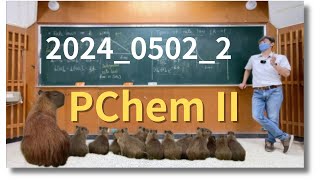 PChem II 物理化學二 Enzyme 2024 0502 2 [upl. by Payson69]