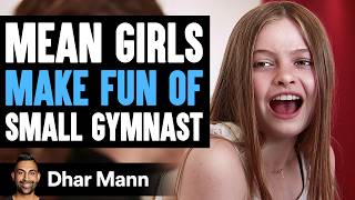 MEAN GIRLS Make Fun Of SMALL GYMNAST Ft Salish and Jordan Matter  Dhar Mann Studios [upl. by Egerton]