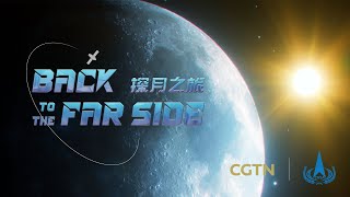 CGTN unveils upcoming documentary Back to the Far Side [upl. by Cos]