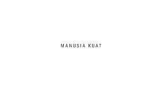 TULUS  Manusia Kuat Official Lyric Video [upl. by Nelyaw]