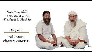 144  Adi Thalam Phrases amp Patterns 13  Nada Yoga Nidhi Treasures of Guru Karaikudi R Mani Sir [upl. by Odrahcir]