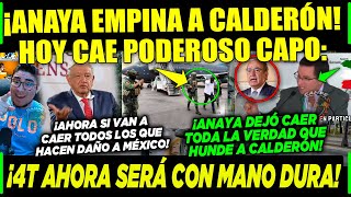 AMLO JUEVES ¡ANAYA EMPINA A CALDERÓN ¡ATRAPAN A PODEROSO CAPO EN ESTOS MOMENTOS [upl. by Rory495]