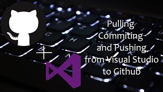 How to pull commit and push new changes  Github Visual Studio 2017 [upl. by Nod]