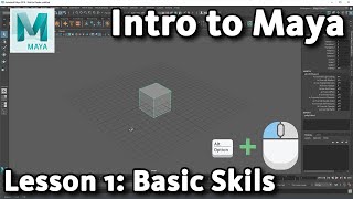 Intro to Maya Lesson 1  10  Basic Skills [upl. by Ede]