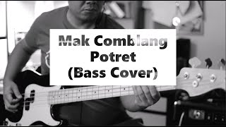 Mak Comblang  Potret Bass Cover [upl. by Sallad]