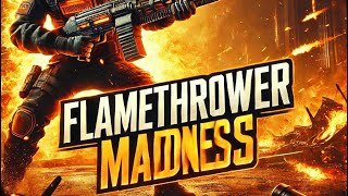 🔥Flamethrower Madness Montage🔥 [upl. by Sivrahc]