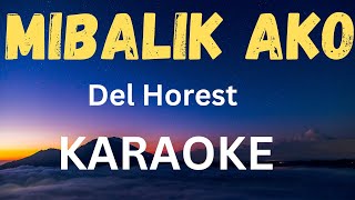 Mibalik Ako karaoke Del Horest [upl. by Itisahc]