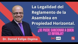 La Legalidad del Reglamento de la Asamblea en Propiedad Horizontal [upl. by Evetta68]