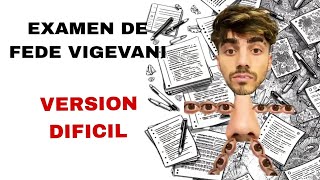 EXAMEN DE FEDE VIGEVANI VERSION DIFICIL Aslin vigevani [upl. by Aiuoqes50]