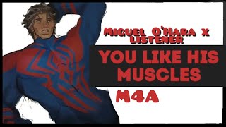 You like his muscles Miguel ohara x listener  spiderman asmr M4A slight nsfw [upl. by Erena]