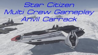 Star Citizen Fully Crewed Carrack  Amazing When It Works [upl. by Stasny127]