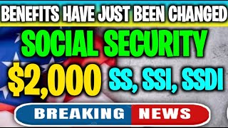 2000 SOCIAL SECURITY CHECKS FOR SS SSI SSDI SSI BENEFITS HAVE JUST BEEN CHANGED BY SOCIAL SECURITY [upl. by Eeimaj162]