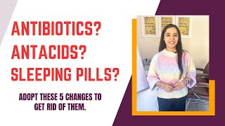 Adopt these 5 changes to get rid of them  Overuse of pills DtLavleenKaur [upl. by Assennav169]