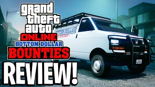 GTA Online Bottom Dollar BOUNTIES FULL Review amp Thoughts [upl. by Brigit873]