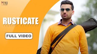 Rusticate Full VideoJagdeep RandhawaTarsem JassarPunjabi Songs 2015Vehli Janta Records [upl. by Merrielle419]