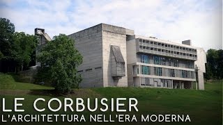 05  LE CORBUSIER  Larchitettura nellera moderna  Luca Molinari [upl. by Aneele]