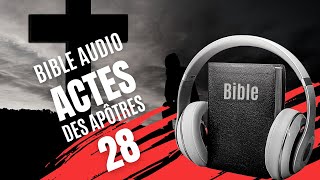 ACTES 28  LA BIBLE AUDIO avec texte [upl. by Wilson140]