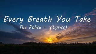 The Police Every Breath You Take Lyrics [upl. by Ttirrej]