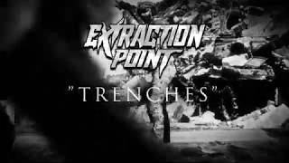 Extraction Point  Trenches Official Lyric Video [upl. by Artina]