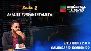 Análise Fundamentalista  Aula 2  Utilizando o Calendário Econômico [upl. by Akyre]