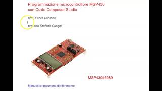 Tutorial MSP430 02 manuali di riferimento [upl. by Ariuqahs496]