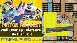 Wall Overlap Tolerance amp Tile Highlighting  Pixel Game Maker MV [upl. by Darooge681]