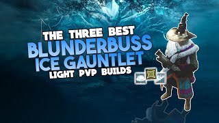 Blunderbuss  Ice Gauntlet quotBEST PVP BUILDSquot  Indepth Guide [upl. by Aniretac]