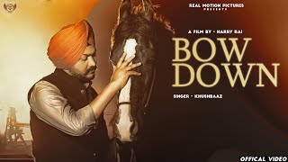 Bow Down  Official Video  Khushbaaz  Bilas  Hammy Mangat  Latest Punjabi Songs 2024 [upl. by Ahseetal716]