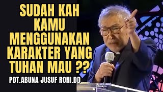 APAKAH KAMU SUDAH MENGGUNAKAN KARAKTER TUHAN ❓ PdtAbuna Jusuf RoniDD [upl. by Louisette122]