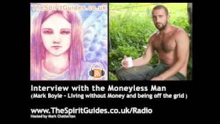 The Moneyless Man Interview  Living without Money and being off the grid [upl. by Asi]