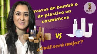 Envases plásticos VS envases de bambú en cosméticos  BUBO [upl. by Adali733]