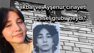 Vahşi İkbal ve Ayşenur Cinayetiİnsel grubu neydi Şeytana tapanlar [upl. by Brunhilda54]