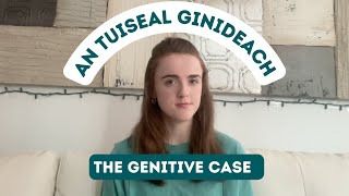 When to use THE GENITIVE CASE in IRISH An Tuiseal Ginideach sa Ghaeilge 💚 [upl. by Atwater230]