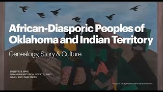 African Diasporic Peoples of Oklahoma and Indian Territories Genealogy Story amp Culture [upl. by Anyg]